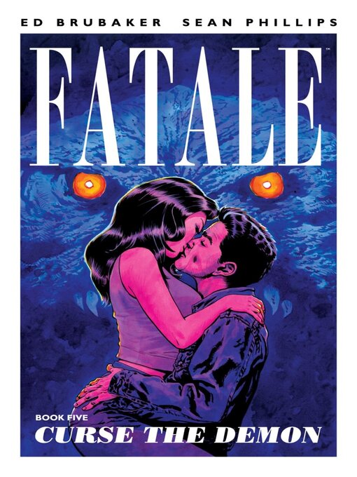 Title details for Fatale (2012), Volume 5 by Ed Brubaker - Wait list